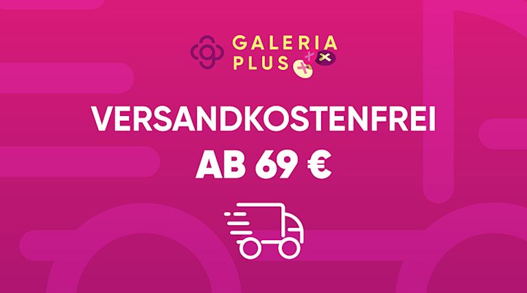 GRATIS LieferungExklusiv für GALERIA PLUS Mitglieder